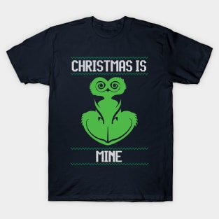 The Grinch Christmas is mine T-Shirt